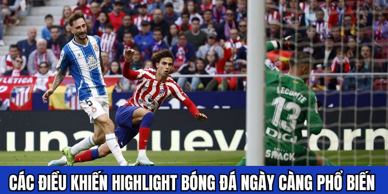 Các điều khiến highlight ngày càng phổ biến